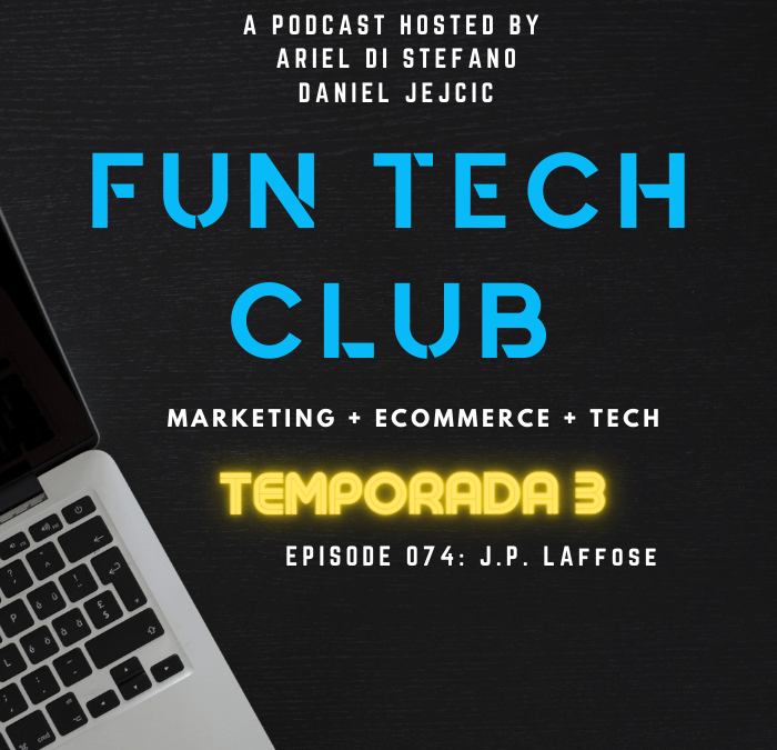 Podcast Fun Tech Club EP 074 – Juan Pablo Lafosse [TravelX]